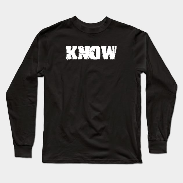 KNOW Logo white text Long Sleeve T-Shirt by Lumooncast